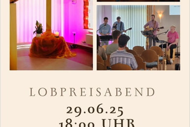 Lobpreisabend - Gute Zeiten mit Gott